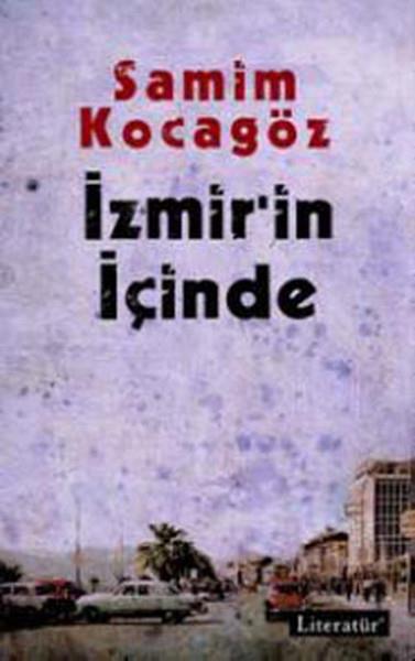 Samim KocagözTürk Edebiyatı Kitaplarıİzmir'in İçinde