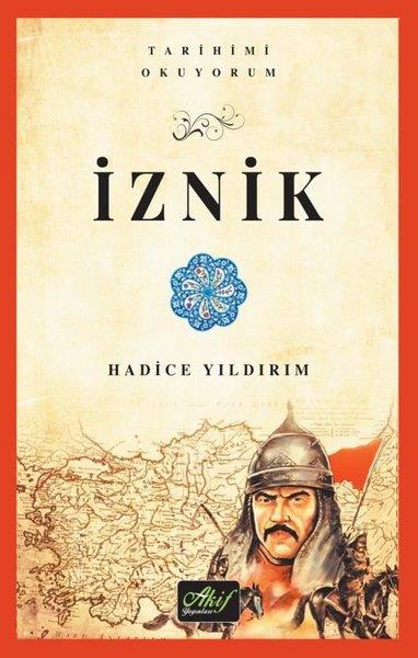 Hadice YıldırımAraştırma - İncelemeİznik - Tarihimi Okuyorum
