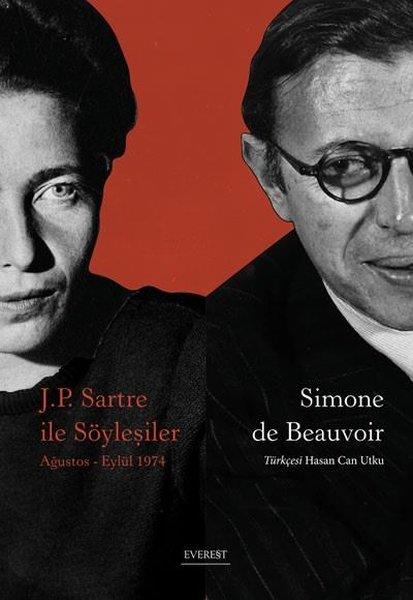 Simone de BeauvoirSöyleşiJ.P. Sartre ile Söyleşiler: Ağustos - Eylül 1974