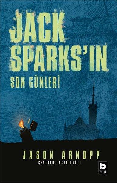 Jason ArnoppDünya RomanJack Sparks'ın Son Günleri