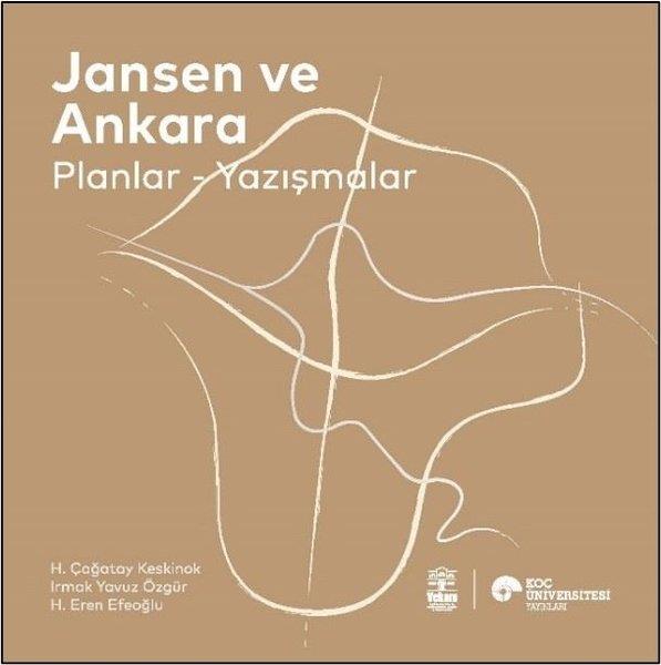 H. Eren EfeoğluArchitektur BücherJansen ve Ankara: Planlar - Yazışmalar
