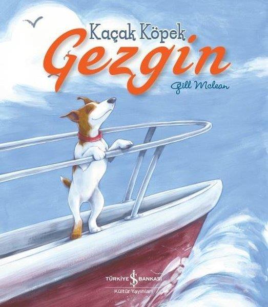 Gill McleanOkul Öncesi Öykü KitaplarıKaçak Köpek Gezgin
