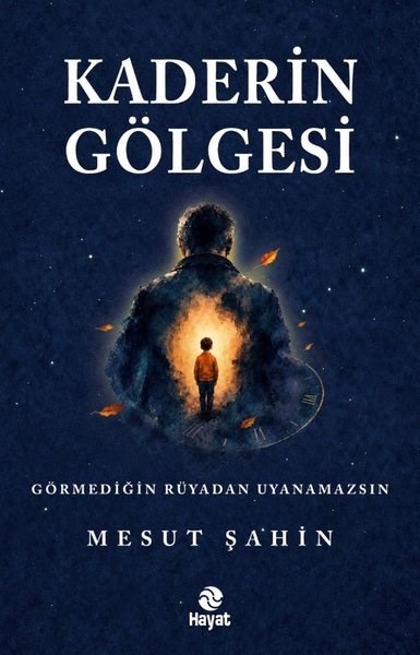 Mesut ŞahinTürk RomaniKaderin Gölgesi