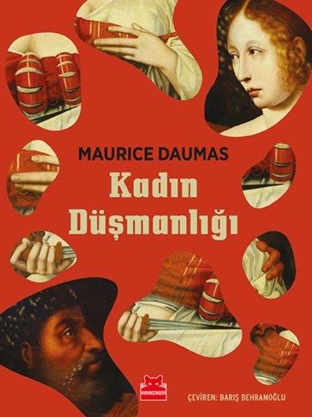Maurice DaumasDiğerKadın Düşmanlığı