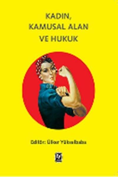 KolektifHukuk Üzerine KitaplarKadın, Kamusal Alan ve Hukuk