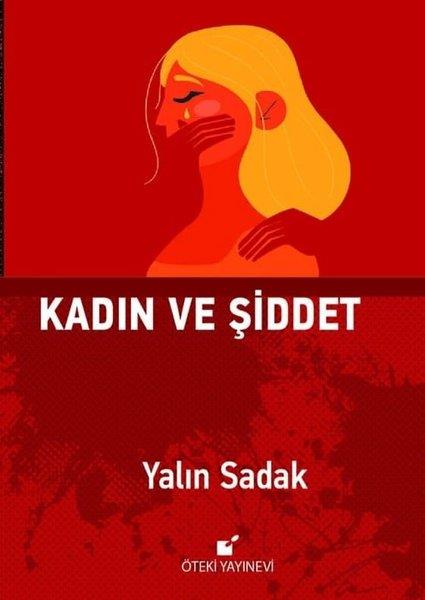 Yalın SadakTürkçe RomanlarKadın ve Şiddet