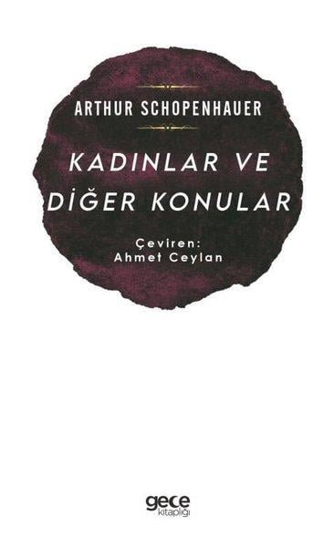 Arthur SchopenhauerFelsefe BilimiKadınlar ve Diğer Konular