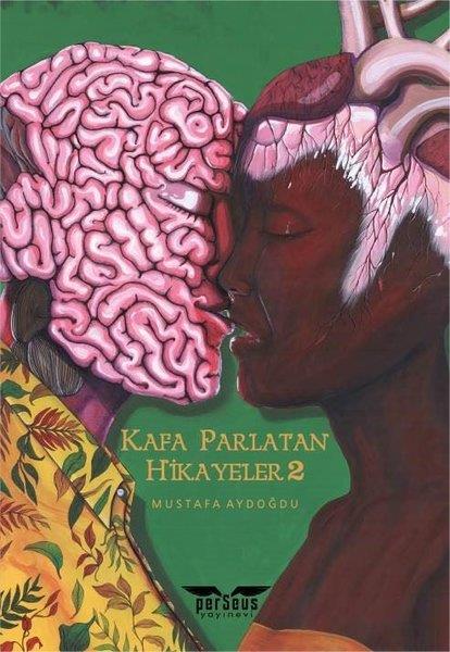 Mustafa AydoğduTürkiye RomanKafa Parlatan Hikayeler 2