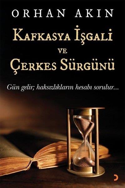 Orhan AkınForschung, Analyse und TheoriebücherKafkasya İşgali ve Çerkes Sürgünü