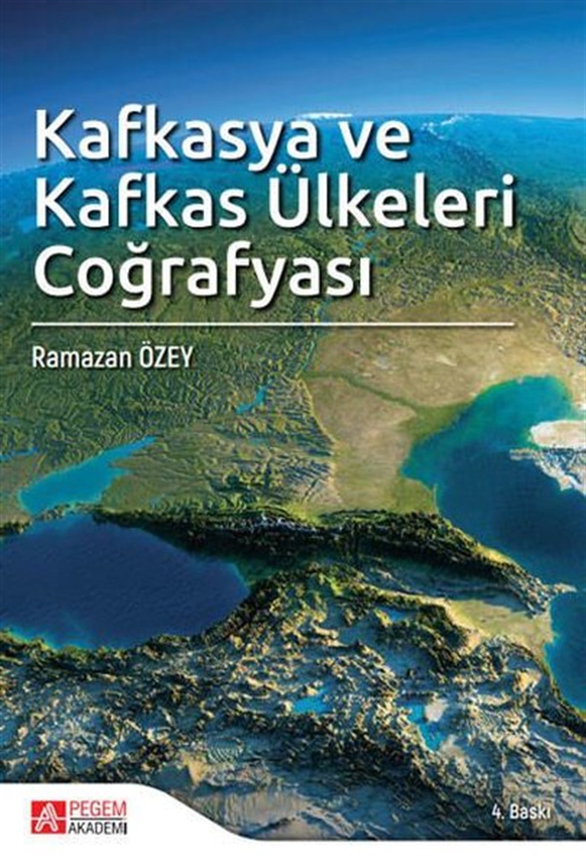 KolektifCografyaKafkasya ve Kafkas Ülkeleri Coğrafyası