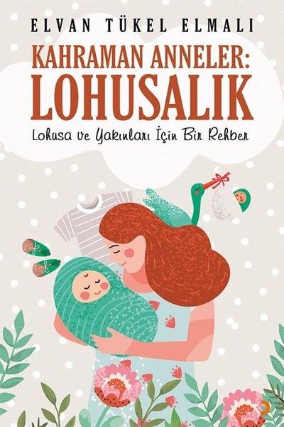 Elvan Tükel ElmalıTürkische RomaneKahraman Anneler: Lohusalık