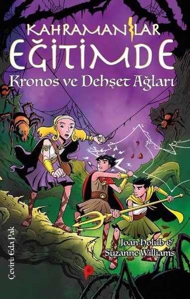 Joan HolubÇocuk Gençlik RomanlarıKahramanlar Eğitimde 8 - Kronos ve Dehşet Ağları