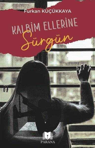 Furkan KüçükkayaEssay BücherKalbim Ellerine Sürgün