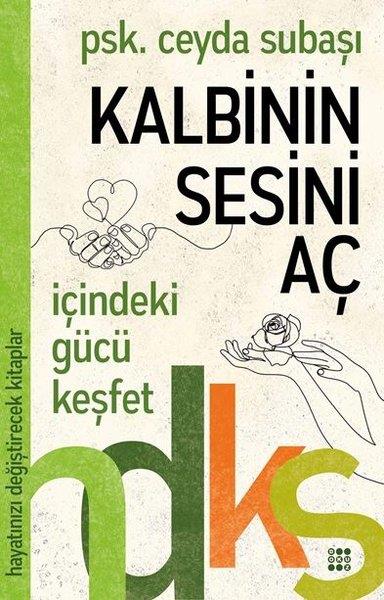 Ceyda SubaşıKişisel Gelişim KitaplarıKalbinin Sesini Aç-Hayatınızı Değiştirecek Kitaplar