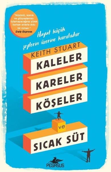 Keith StuartDünya RomanKaleler Kareler Köşeler ve Sıcak Süt