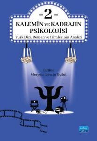KolektifPsikoloji KitaplarıKalemin ve Kadrajın Psikolojisi 2 - Türk Dizi Roman ve Filmlerinin Analizi