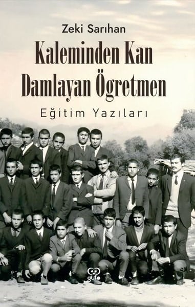 Zeki SarıhanSosyal Bilimler - ÖgretmenlikKaleminden Kan Damlayan Öğretmen
