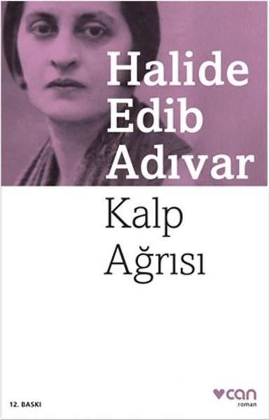 Halide Edib AdıvarHalide Edib Adıvar (1884 - 1964)Kalp Ağrısı