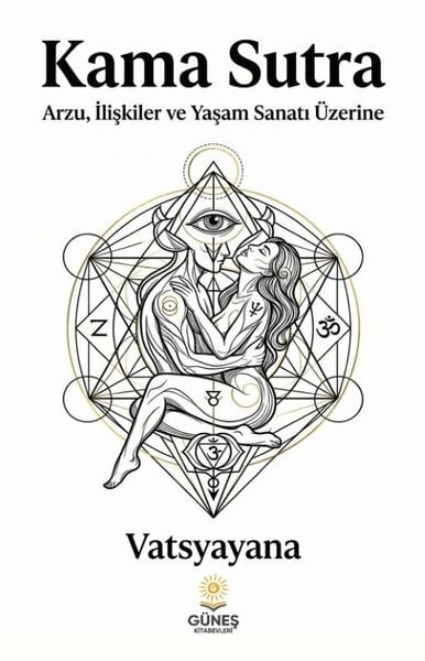 VatsyayanaFelsefe BilimiKama Sutra - Arzu İlişkiler ve Yaşam Sanatı Üzerine