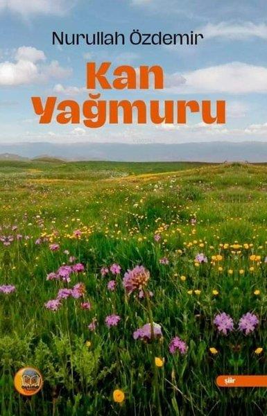 Nurullah ÖzdemirTürk ŞiiriKan Yağmuru