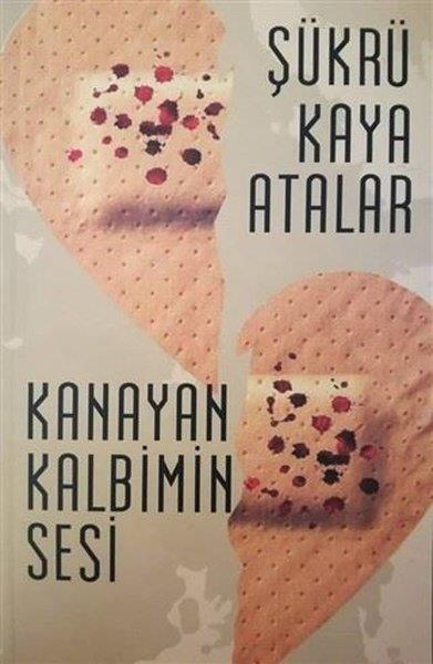 Şükrü Kaya AtalarTürkçe Şiir KitaplarıKanayan Kalbimin Sesi