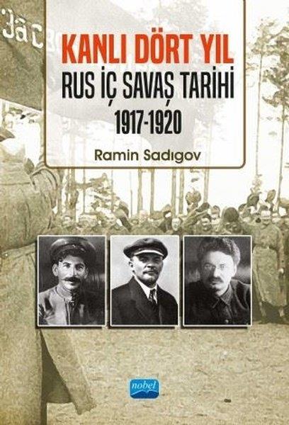 Ramin SadigovAraştırma - İncelemeKanlı Dört Yıl: Rus İç Savaş Tarihi 1917 - 1920