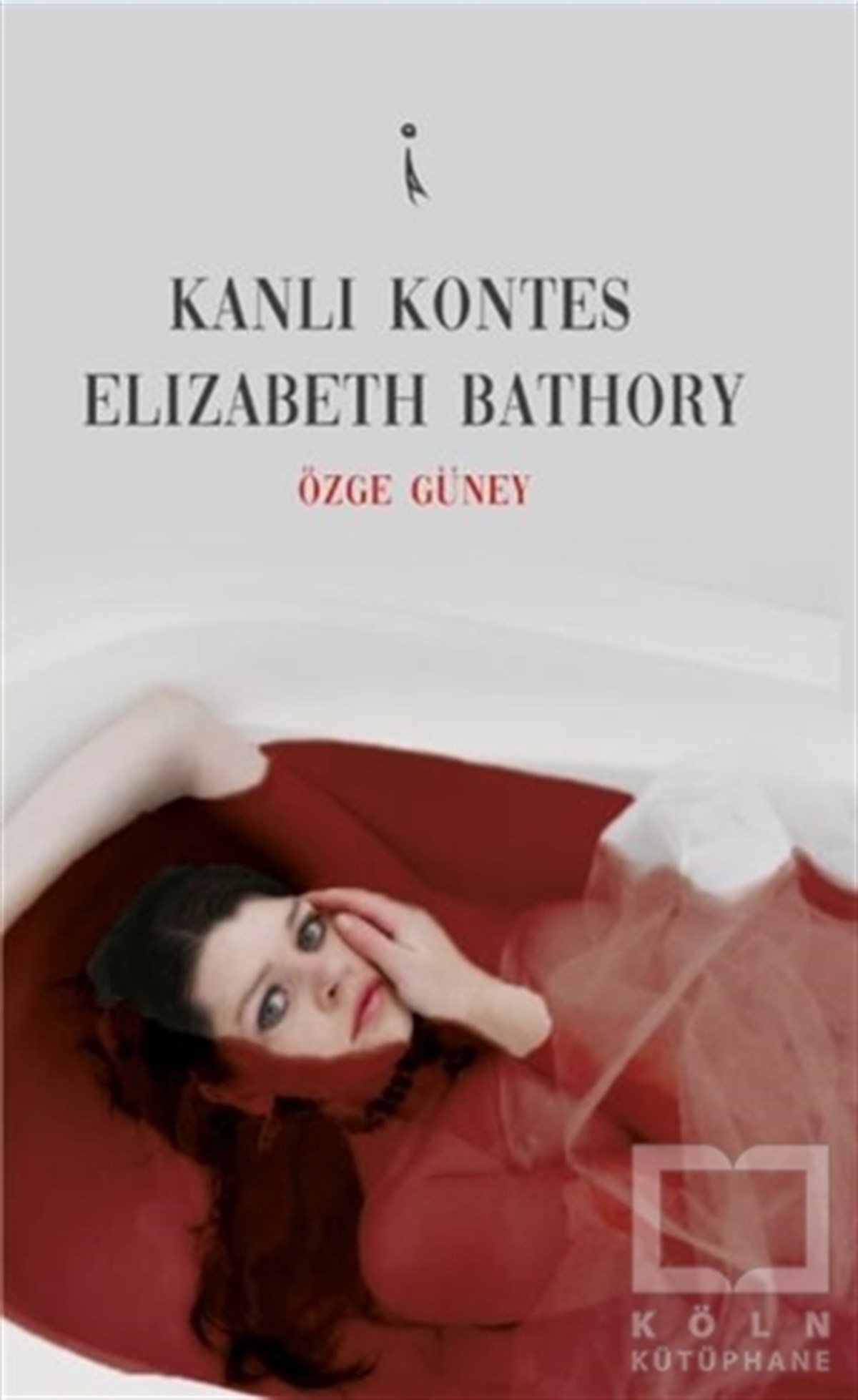 Özge GüneyTürkçe RomanlarKanlı Kontes Elizabeth Bathory