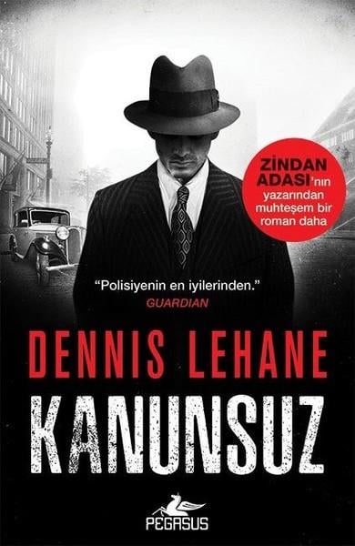 Dennis LehanePolisiye Romanlar & Cinayet RomanlarıKanunsuz