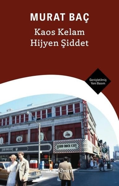 Murat BaçFelsefe BilimiKaos Kelam Hijyen Şiddet - Genişletilmiş Yeni Basım
