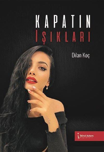 Dilan KoçDeneme KitaplarıKapatın Işıkları