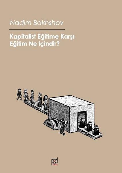 Nadim BakhshovFelsefe BilimiKapitalist Eğitime Karşı - Eğitim Ne İçindir?
