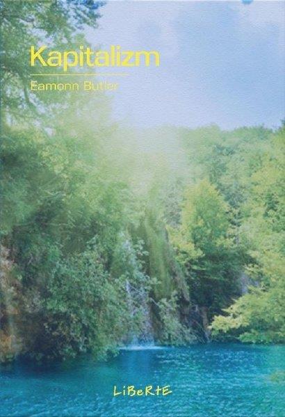 Eamonn ButlerAllgemeine Politik & Politikwissenschaft & PolitikgeschichteKapitalizm