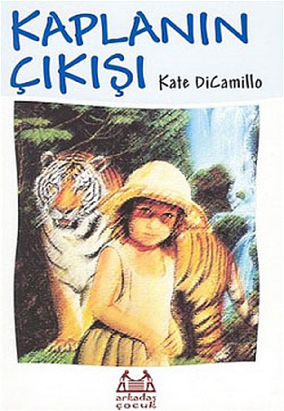 Kate DiCamilloEtkinlik KitaplarıKaplanın Çıkışı