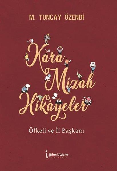 M. Tuncay ÖzendiDeneme KitaplarıKara Mizah Hikayeler