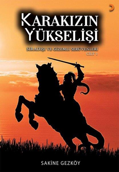 Sakine GezköyTürkische RomaneKarakızın Yükselişi (2 Cilt Takım)
