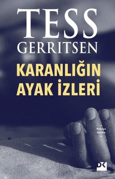 Tess GerritsenTürkçe RomanlarKaranlığın Ayak İzleri