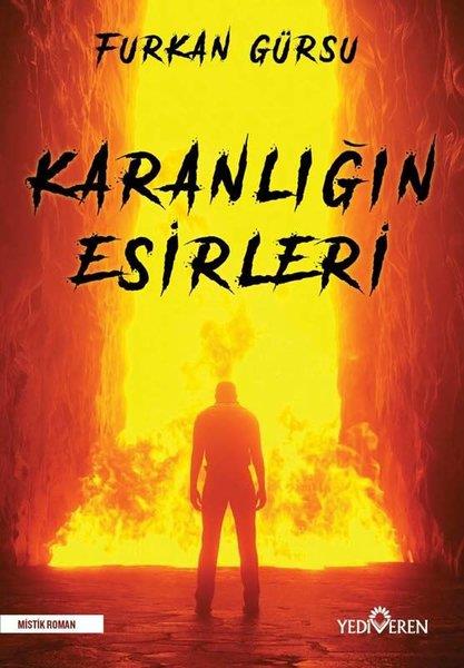 Furkan GürsuTürkçe RomanlarKaranlığın Esirleri
