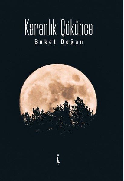 Buket DoğanTürkçe Şiir KitaplarıKaranlık Çökünce