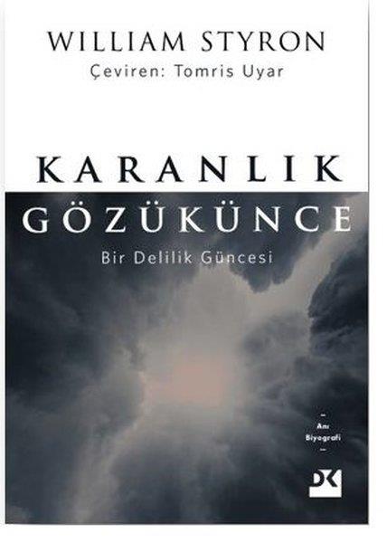 William StyronBiographie & AutobiographieKaranlık Gözükünce