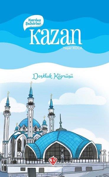 Yaşar KocaKinder RomaneKardeş Şehirler Kazan