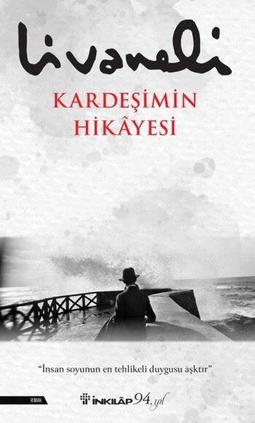 Zülfü LivaneliZülfü LivaneliKardeşimin Hikayesi