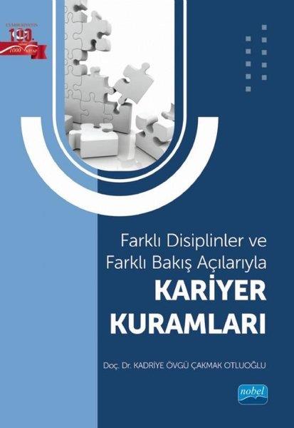 Kadriye Övgü Çakmak OtluoğluSosyoloji KitaplarıKariyer Kuramları - Farklı Disiplinler ve Farklı Bakış Açılarıyla