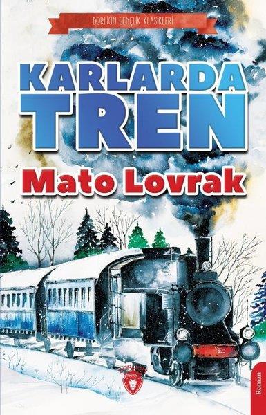 Mato LovrakTürkische RomaneKarlarda Tren