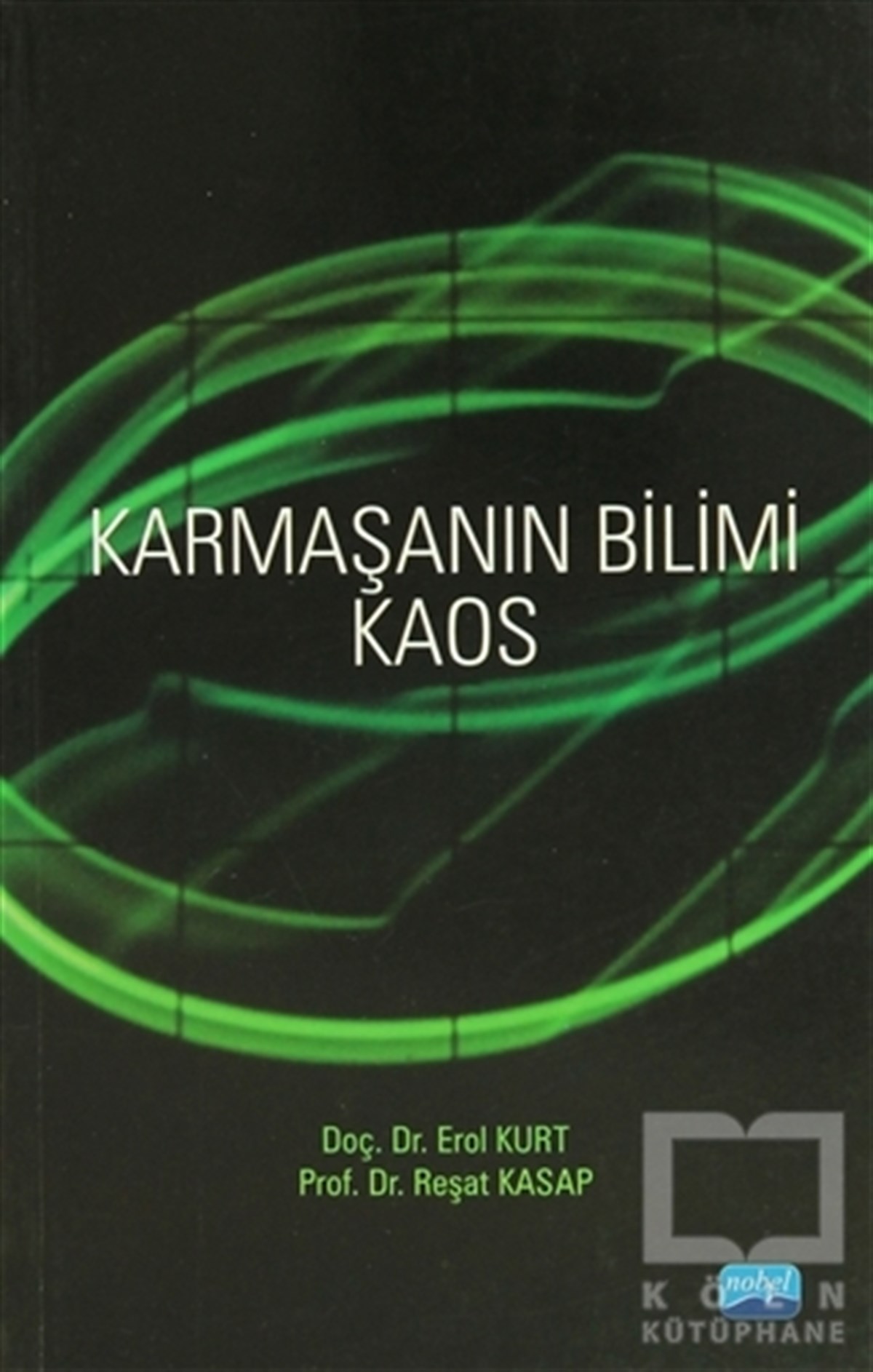 Erol KurtPopüler BilimKarmaşanın Bilimi Kaos