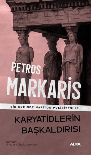 Petros MarkarisKrimisKaryatidlerin Başkaldırısı - Bir Komiser Haritos Polisiyesi 15