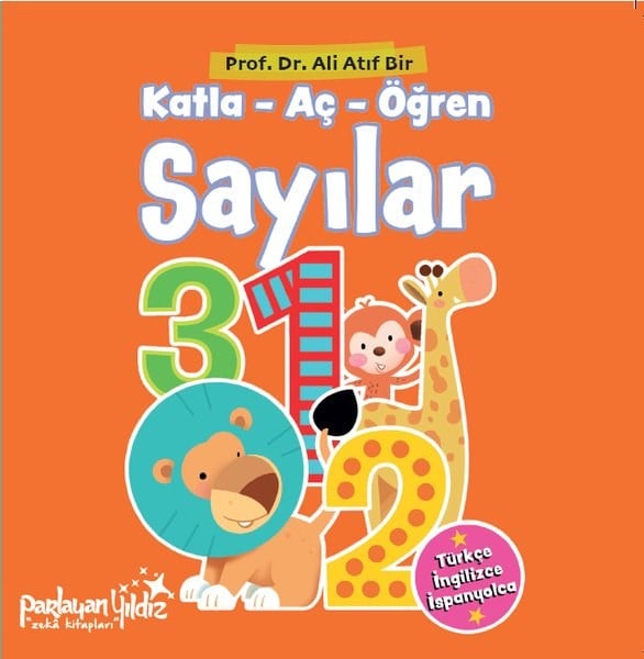 Ali Atıf BirEgitim Etkinlik KitaplariKatla - Aç - Öğren Sayılar - Her Sayfada Katlanabilir Özel Sayfalar - Türkçe - İngilizce - İspanyolca ilk adım