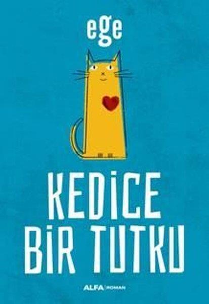 EgeTürkische RomaneKedice Bir Tutku