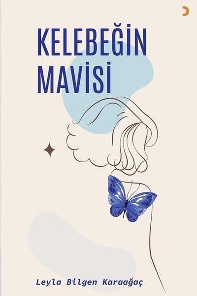 Leyla Bilgen KaraağaçTürkiye RomanKelebeğin Mavisi