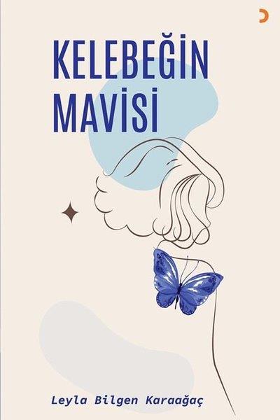 Leyla Bilgen KaraağaçTürkiye RomanKelebeğin Mavisi