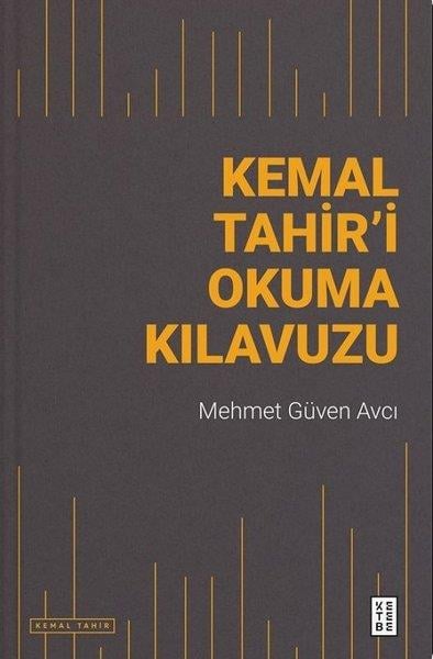 Mehmet Güven AvcıKritik & Theorie & AnalyseKemal Tahir'i Okuma Kılavuzu